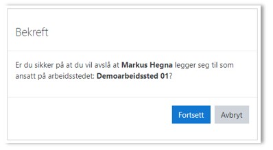 Skjermbilde av bekreftelses boks på om du vil avslå at en person knytter seg til et arbeidssted der du er leder